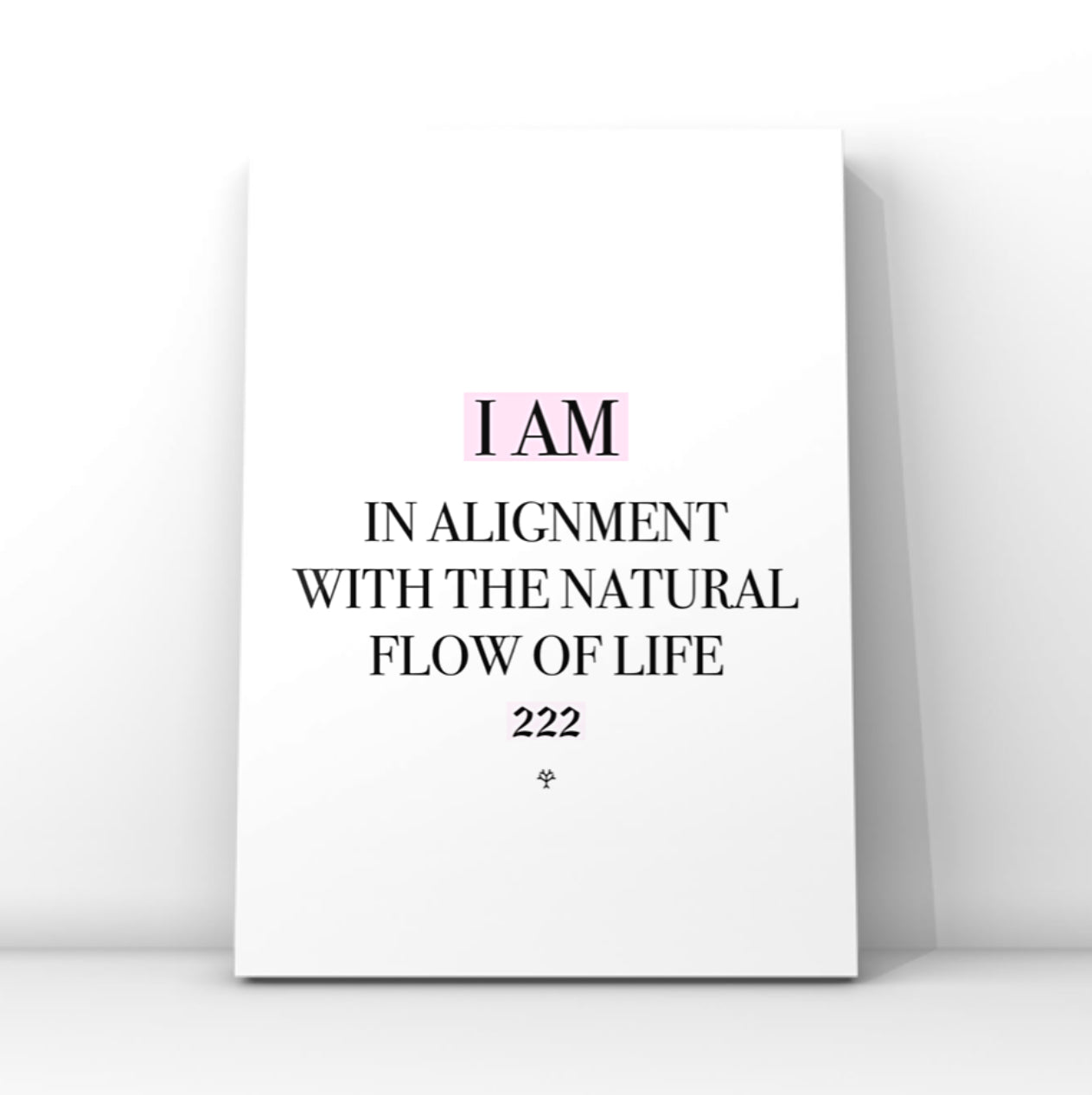Minimalist mystical cosmic A4 typography print displaying the text I Am In Alignment With The Natural Flow Of Life with the 222 angel number highlighted in pink.