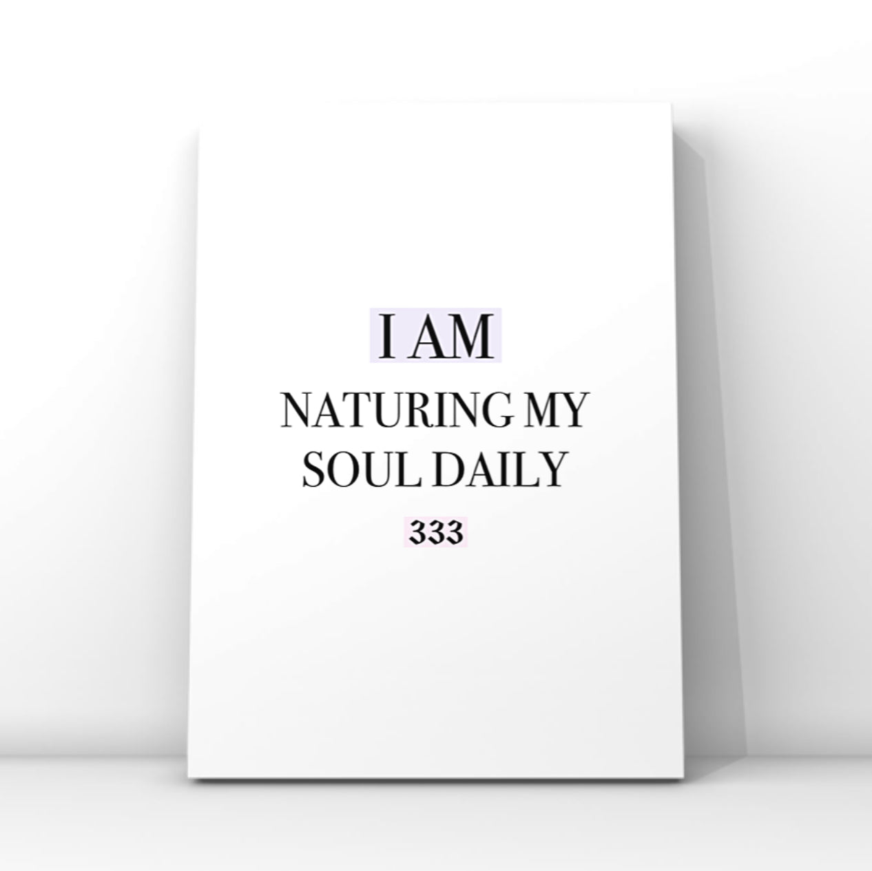 Minimalist mystical cosmic A4 typography poster print displaying the text I Am Nurturing My Soul Daily with the 333 angel number highlighted in pink.