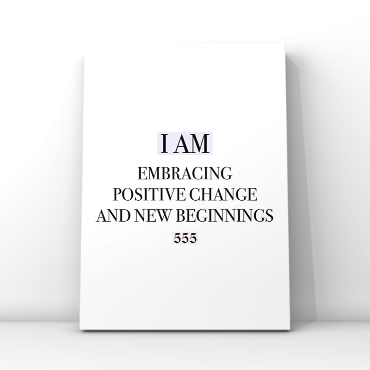 Minimalist cosmic A4 typography print displaying the daily affirmation text I Am Embracing Positive Change And New Beginnings with the 555 angel number highlighted in pink blocks.