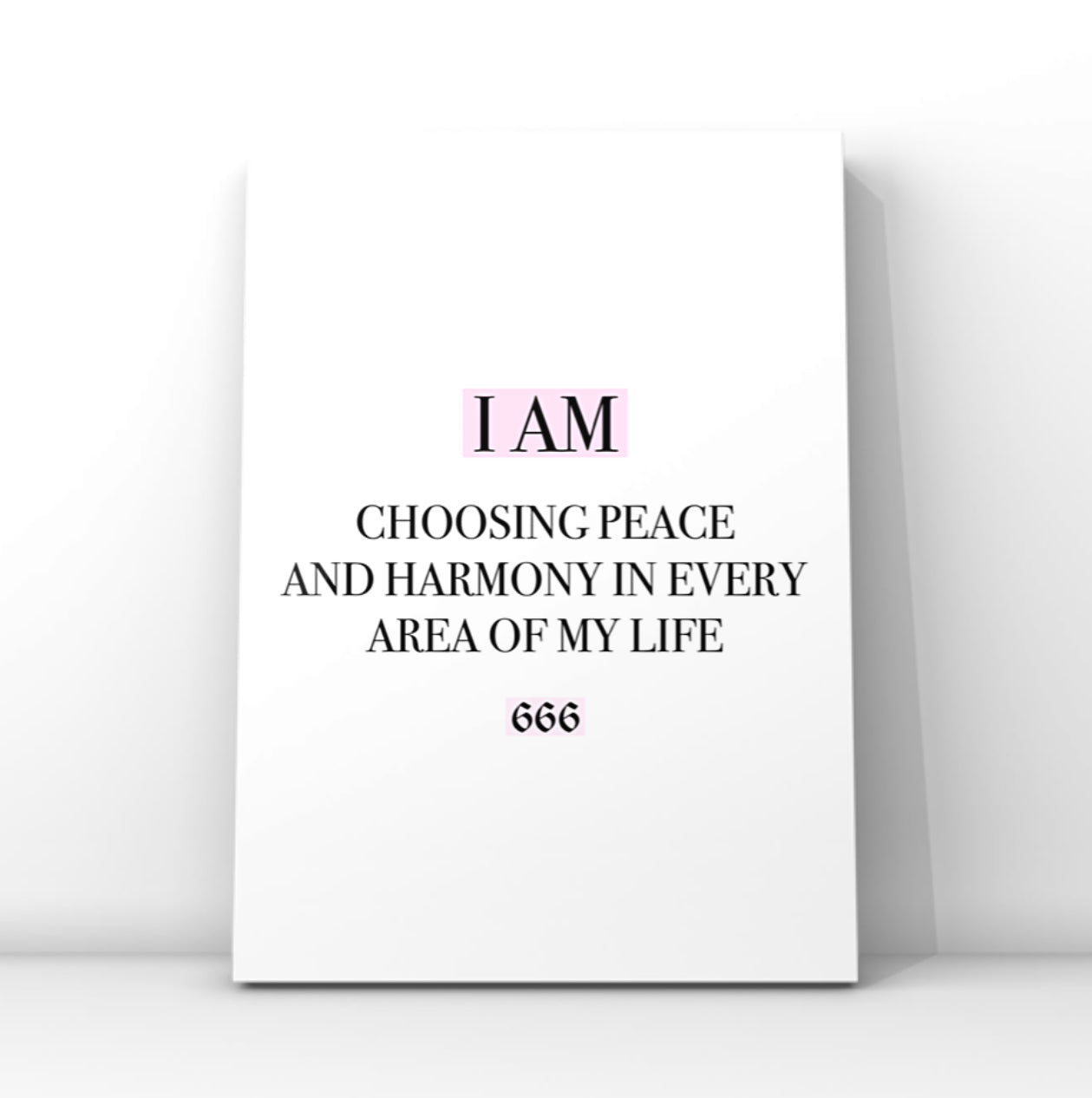 Minimalist cosmic A4 typography print displaying the daily affirmation text I Am Choosing Peace And Harmony In Every Area Of My Life with the 666 angel number highlighted in pink blocks.