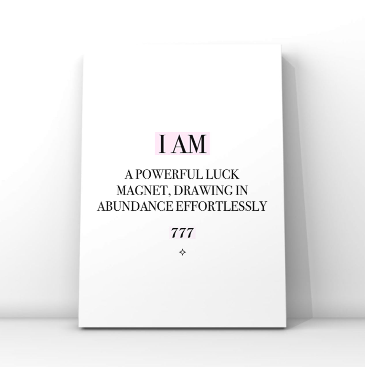 Minimalist cosmic A4 typography print displaying the daily luck affirmation text I Am A Powerful Luck Magnet Drawing In Abundance Effortlessly with the 777 angel number.