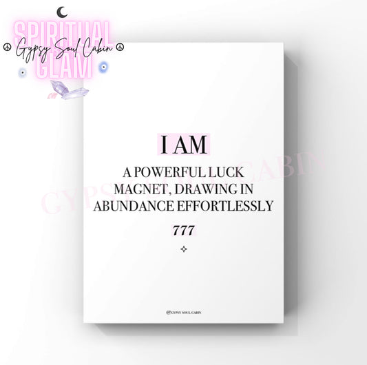 Minimalist cosmic A4 typography print displaying the daily luck affirmation text I Am A Powerful Luck Magnet Drawing In Abundance Effortlessly with the 777 angel number.