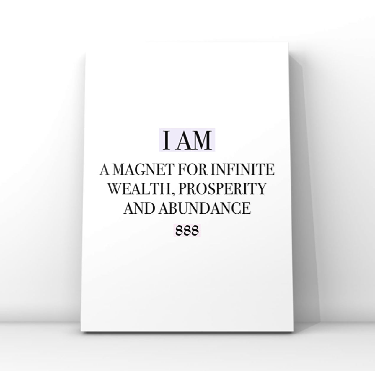 Minimalist cosmic A4 typography print displaying the daily abundance affirmation text I Am A Magnet For Infinite Wealth Prosperity And Abundance with the 888 angel number highlighted in aesthetic.