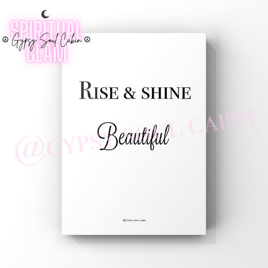 She Believed She Could, Rise & Shine Beautiful Quote Prints