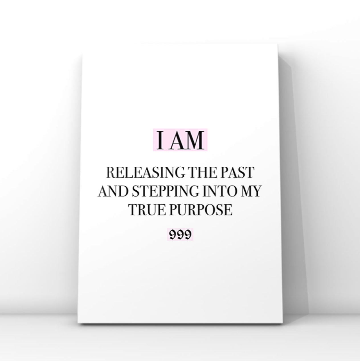 Minimalist cosmic A4 typography print displaying the daily closure affirmation text I Am Releasing The Past And Stepping Into My True Purpose with the 999 angel number highlighted in a pink aesthetic.