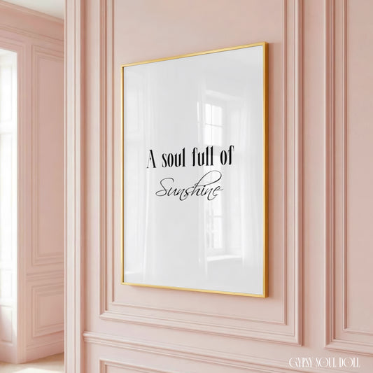 Minimalist A4 bedroom print featuring bold, centred typography text reading A Soul Full Of Sunshine.