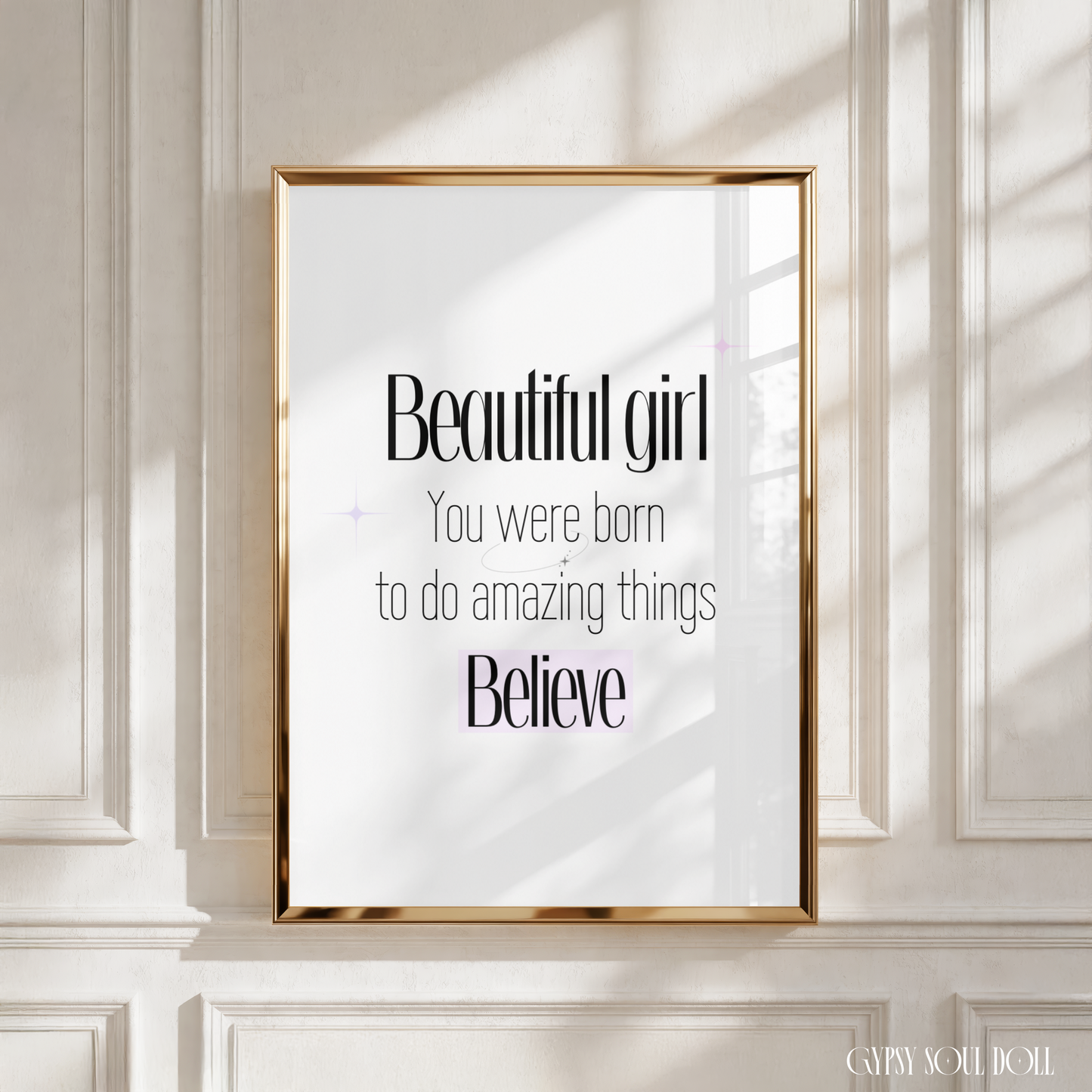 Elegant typography wall art print stating Beautiful Girl You Were Born To Do Amazing Things Believe with subtle purple sparkle icons.