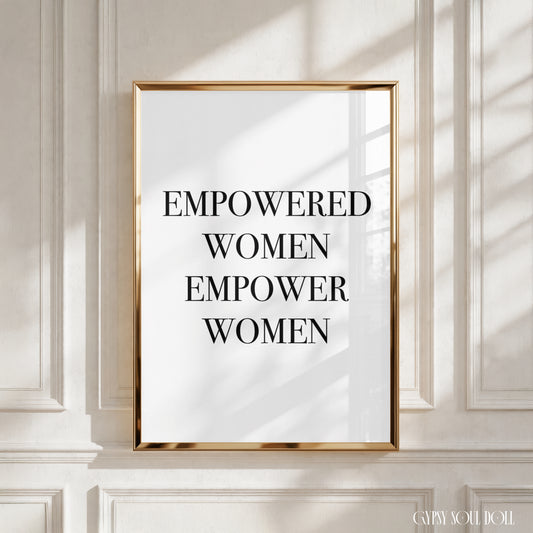 Minimalist A4 empowerment quote print featuring bold black typography text reading Empowered Women Empower Women centred on a clean white background.