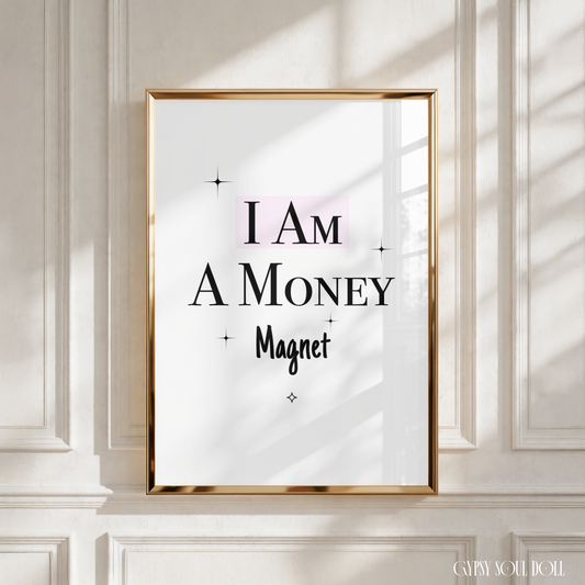 Minimalist A4 manifestation print featuring bold black text reading I Am A Money Magnet with a soft pastel pink box highlight and small black star graphic icons.