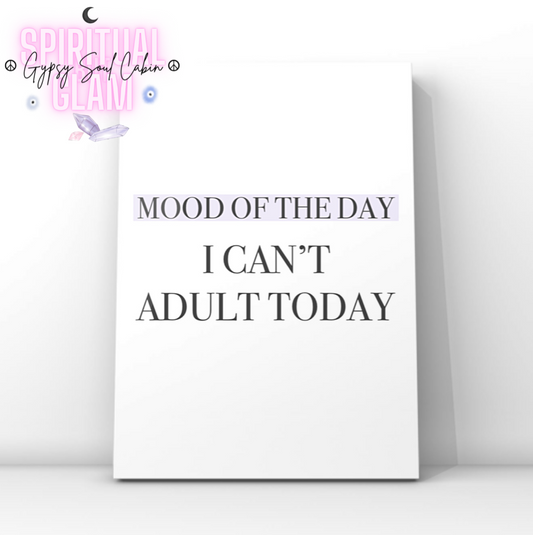 Minimalist typography art print reading I Can't Adult Today with serif font layered over soft pastel purple gradient highlight blocks.