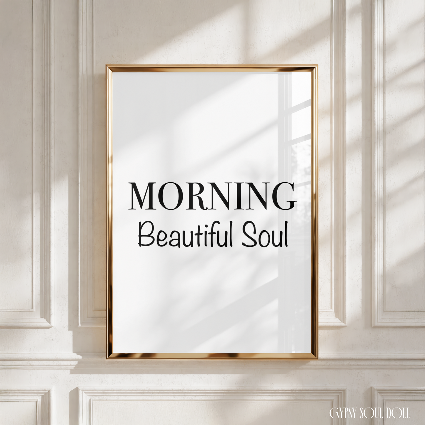 Minimalist A4 typography poster print displaying the daily morning greeting quote Morning Beautiful Soul in a mix of classic serif and delicate script fonts centred on a white background.