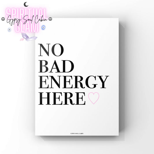 Minimalist A4 typographic wall art print featuring bold black stacked serif text reading NO BAD ENERGY HERE, paired with a small centred soft pink outline heart graphic.