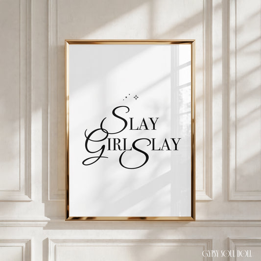 Minimalist black and white A4 quote print with Slay Girl Slay typography and three small stars at the top.