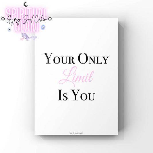 Minimalist A4 typographic print featuring bold black serif lettering reading Your Only and Is You, paired with centred, soft pink cursive script reading Limit.