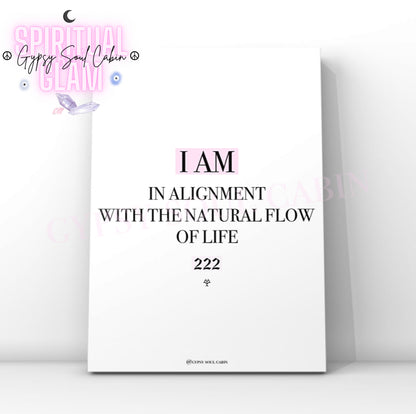 Minimalist mystical cosmic A4 typography print displaying the text I Am In Alignment With The Natural Flow Of Life with the 222 angel number highlighted in pink