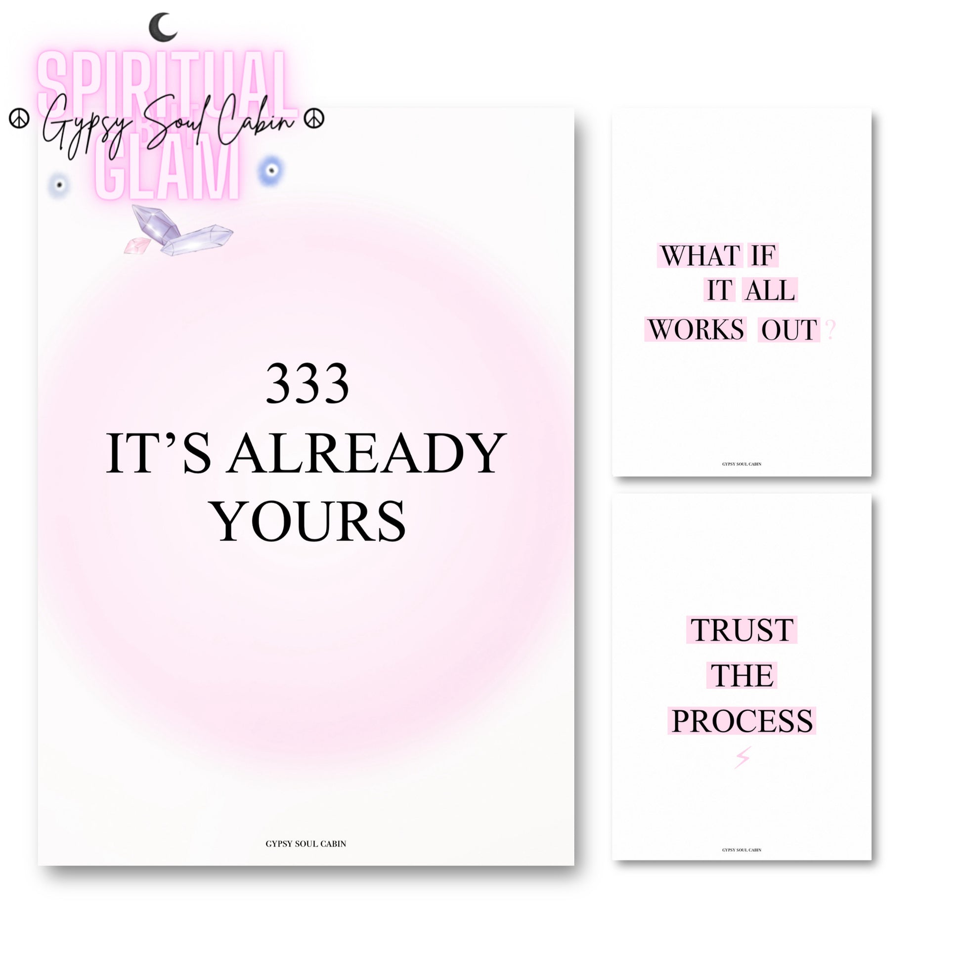 3-piece spiritual manifestation typography art print set featuring a pink aura print reading
333 It's Already Yours, a minimalist What If It All Works Out print, and a Trust The Process print.