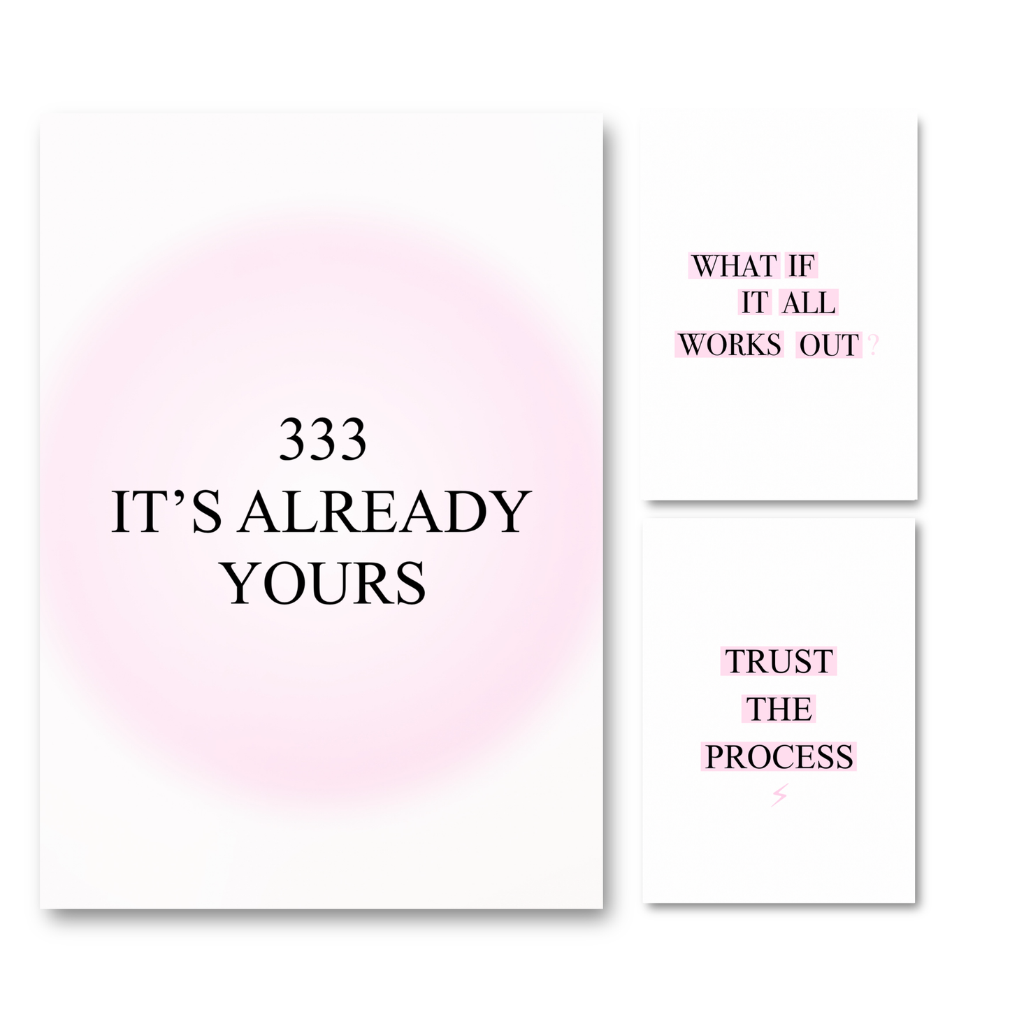 3-piece spiritual manifestation typography art print set featuring a pink aura print reading
333 It's Already Yours, a minimalist What If It All Works Out print, and a Trust The Process print.