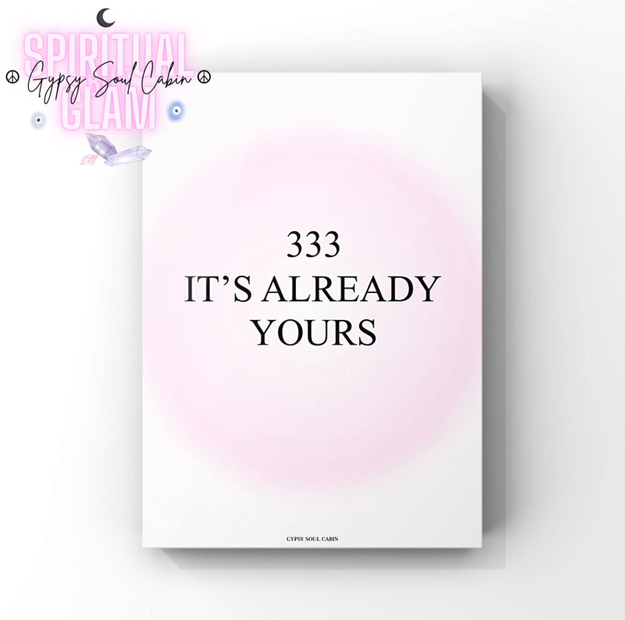 Manifestation typography art print featuring a soft pink gradient aura background with the spiritual alignment message "333. It's Already Yours".