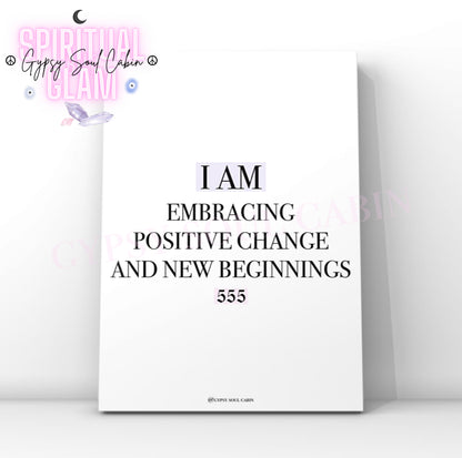 Minimalist cosmic A4 typography print displaying the daily affirmation text I Am Embracing Positive Change And New Beginnings with the 555 angel number highlighted in pink blocks.