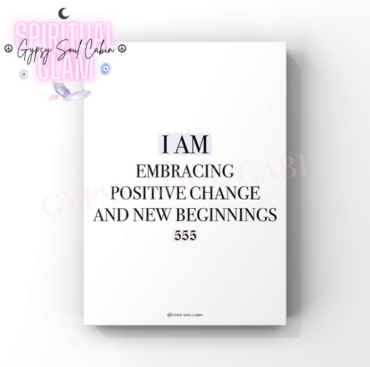 Minimalist cosmic A4 typography print displaying the daily affirmation text I Am Embracing Positive Change And New Beginnings with the 555 angel number highlighted in pink blocks.