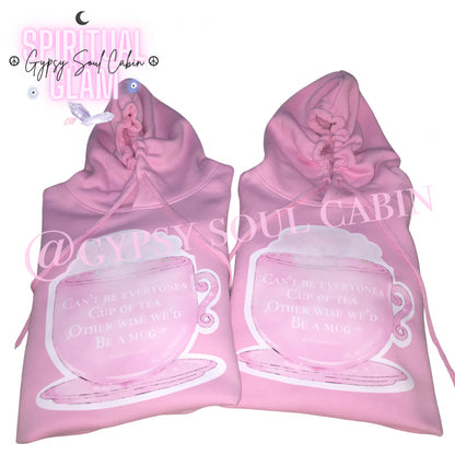 Can’t Be Everyone’s Cup Of Tea Art Pink Hoodie With Front Pocket