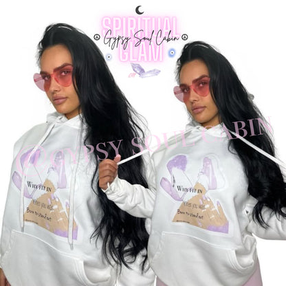 Why Fit In When You Was Born To Stand Out Front Pocket White Oversized Hoodie