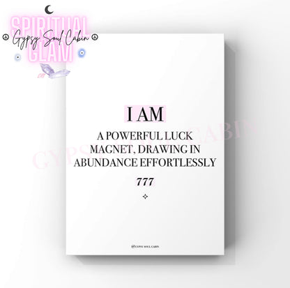 Minimalist cosmic A4 typography print displaying the daily luck affirmation text I Am A Powerful Luck Magnet Drawing In Abundance Effortlessly with the 777 angel number.