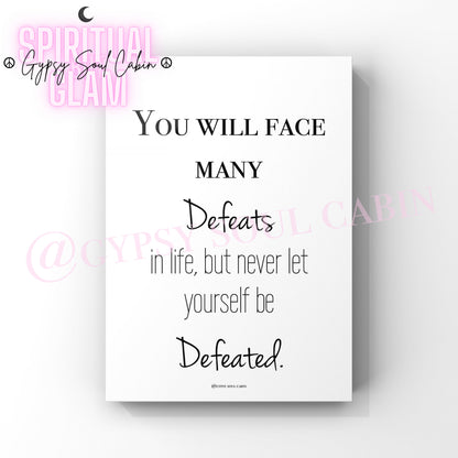 Defeats, We Grow Through What We Go Through A4 Black & White Quotes Prints