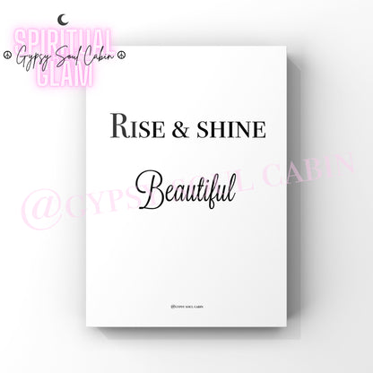 She Believed She Could, Rise & Shine Beautiful Quote Prints