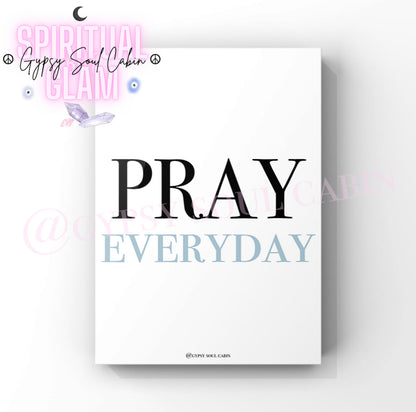 Pray Everyday Black & White, Pink, Blue A4 Prints