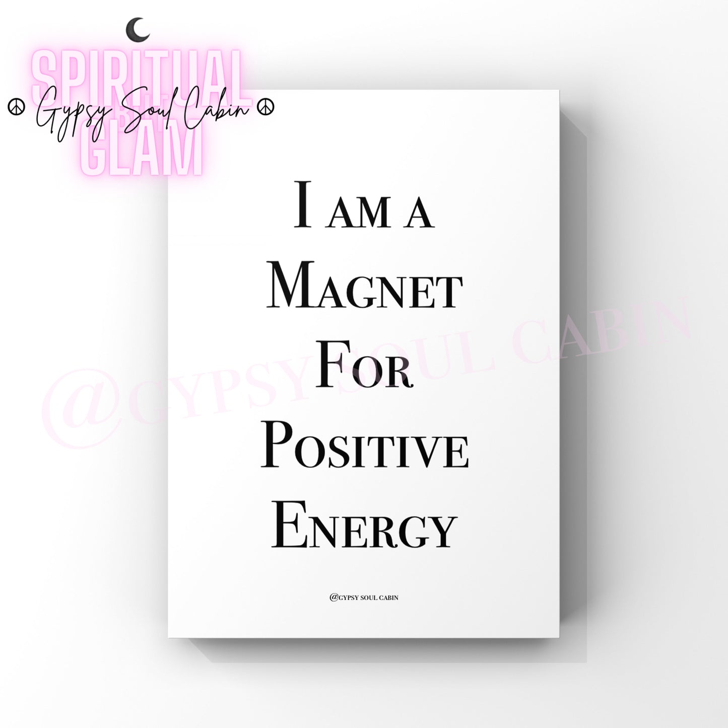 I Am A Magnet For Positive Energy, Healthy, Happy, Relaxed A4 Black & White Quote Prints