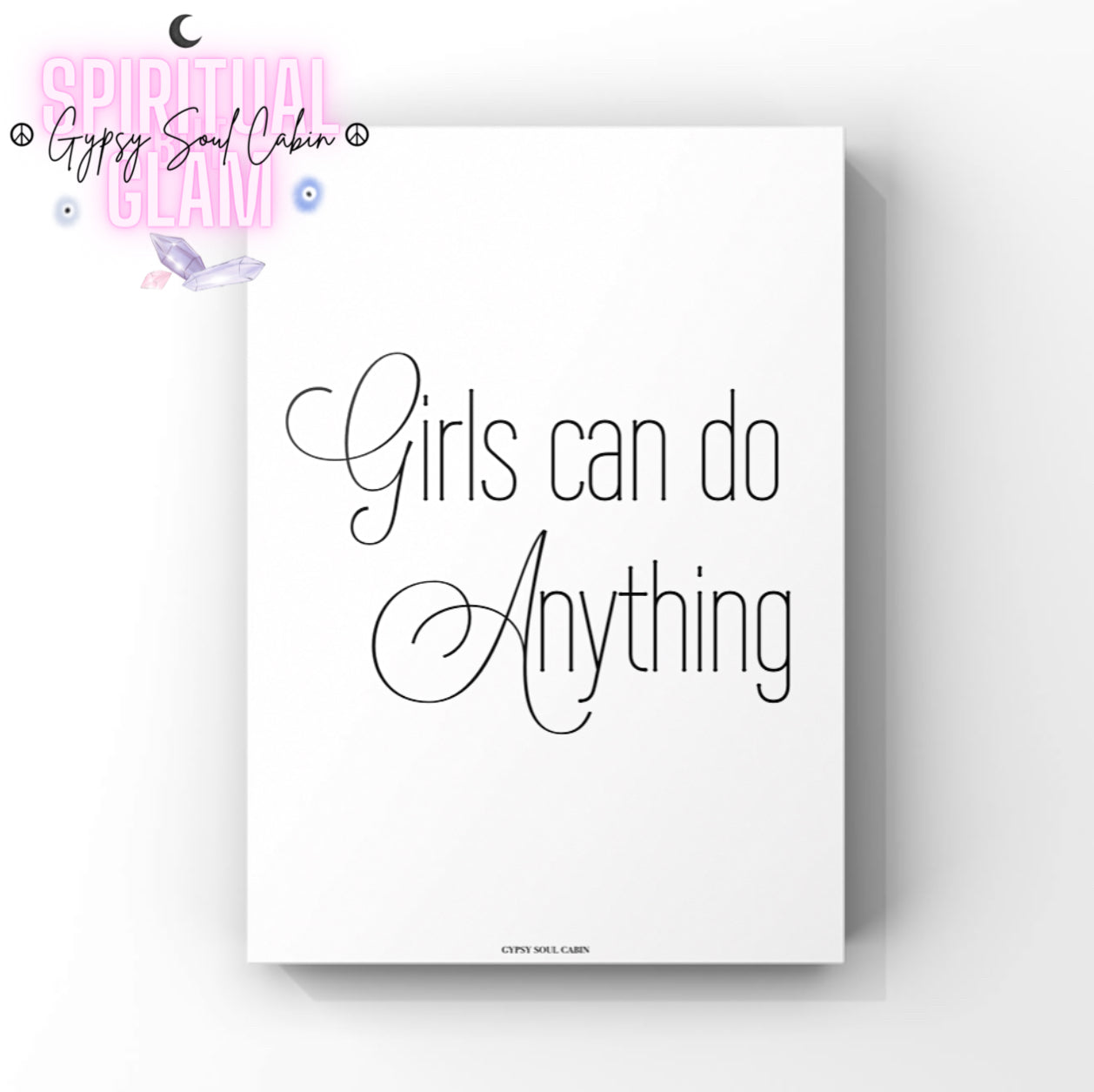 Minimalist A4 black and white typography wall art print displaying the inspiring feminist motivation quote Girls Can Do Anything in a delicate script and sans-serif font layout.