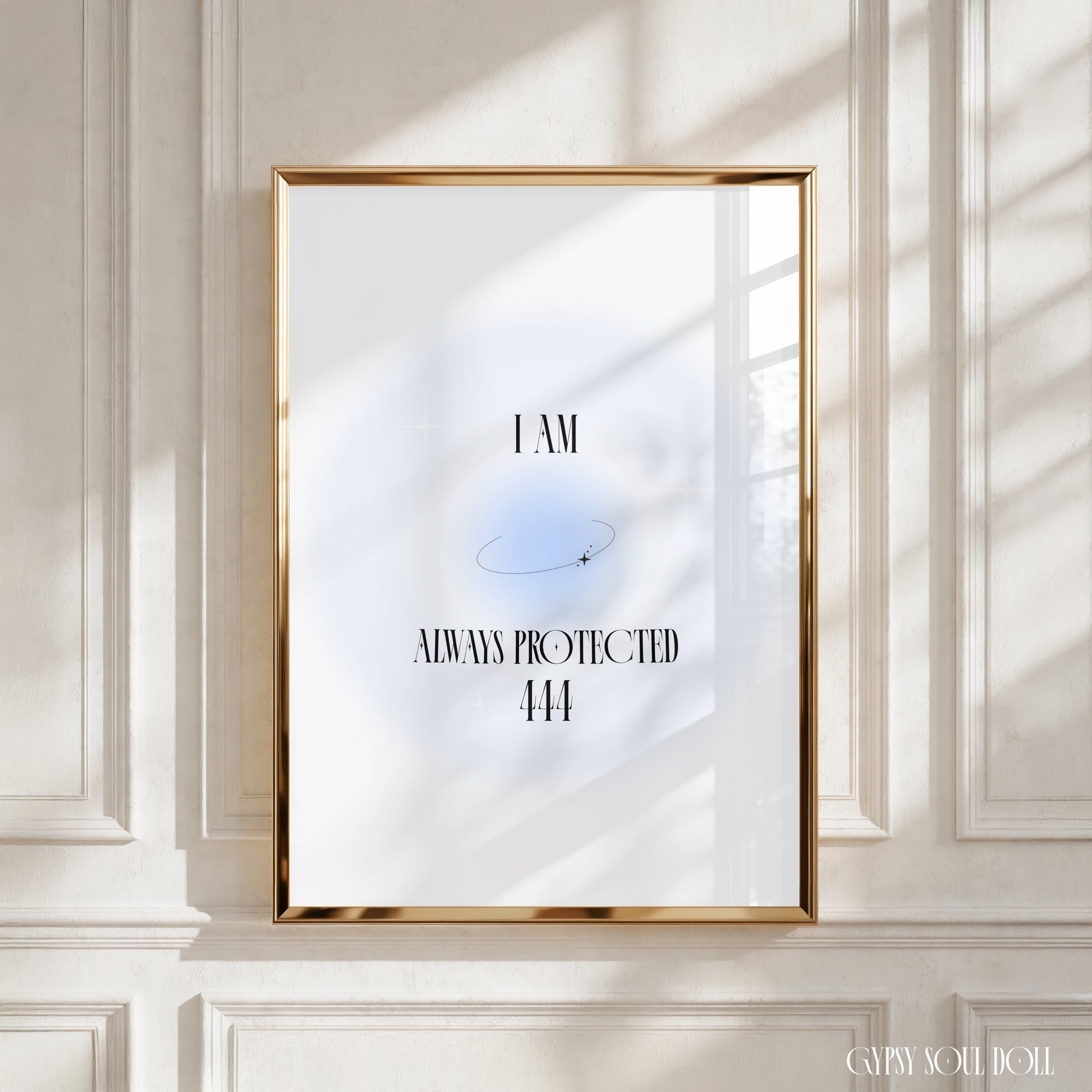 A4 vertical art print featuring a soft baby blue central aura glow with a fine orbital star ring, delicate white sparkles, and stylised black typography reading "I AM ALWAYS PROTECTED 444".