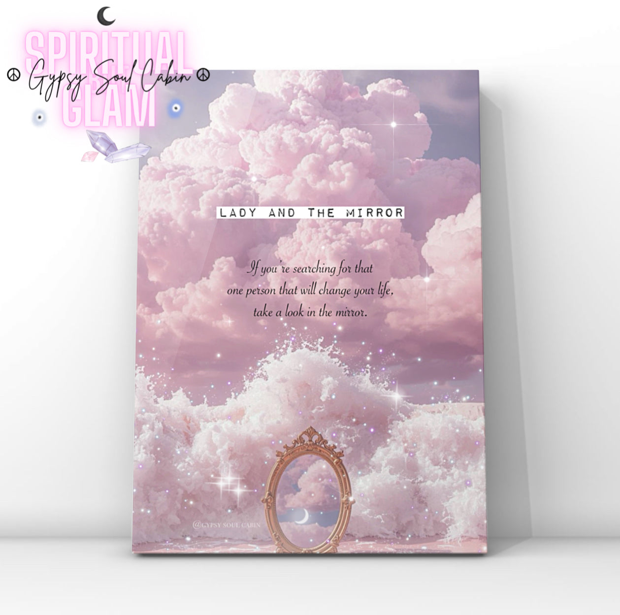 Inspirational wall print with pink clouds, a mirror, and the phrase 'If your searching for that one person that will change your life, take a look in the mirror' in black text, designed to motivate and inspire positive thinking.