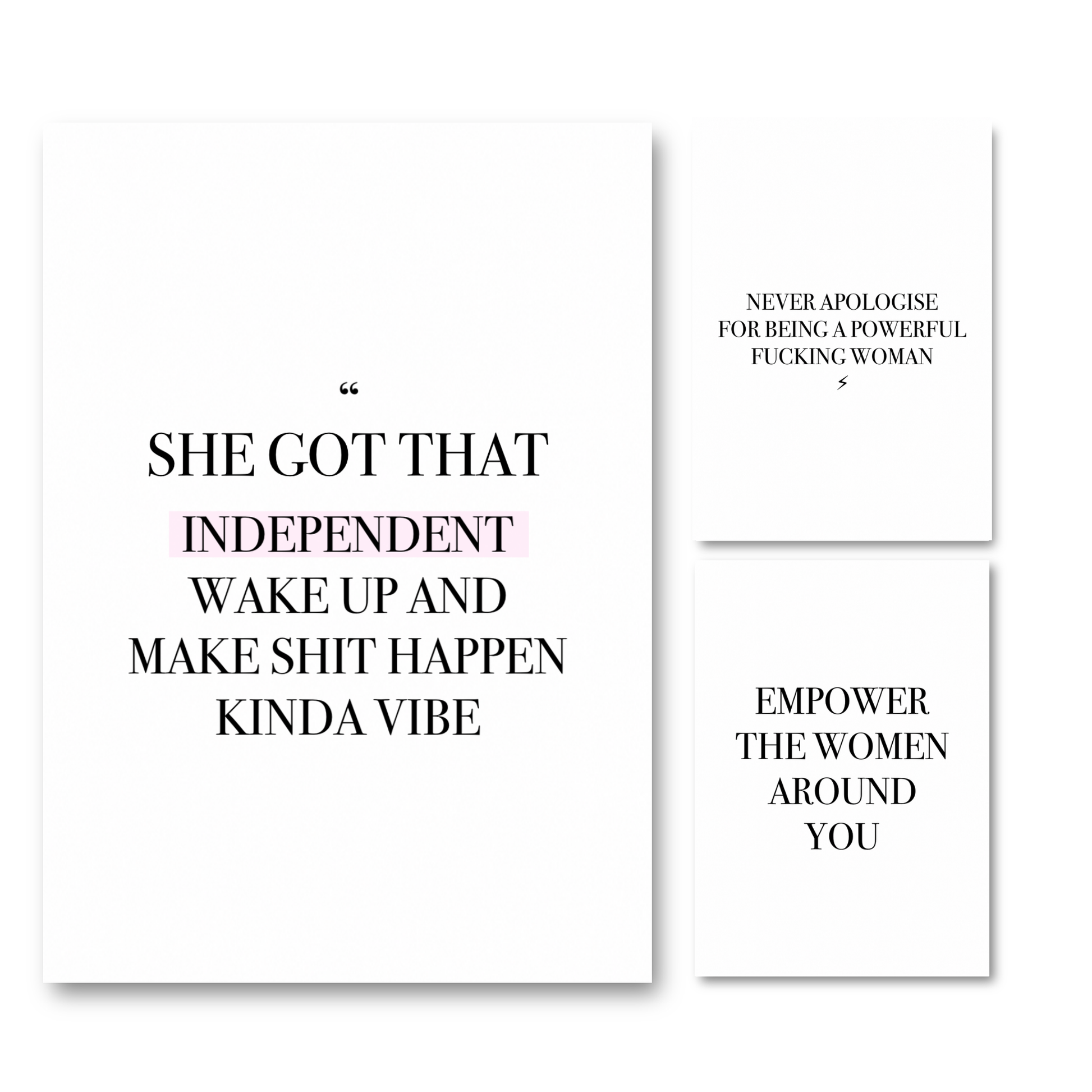 Set of Empowering wall art with motivational quote on white background, featuring bold black text that reads 'She got that independent wake up and make shit happen kinda vibe,' perfect for inspiring women and boss ladies.