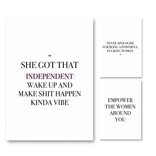 Set of Empowering wall art with motivational quote on white background, featuring bold black text that reads 'She got that independent wake up and make shit happen kinda vibe,' perfect for inspiring women and boss ladies.