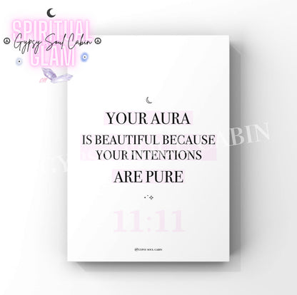 Poster with motivational quote 'Your aura is beautiful because your intentions are pure' 11:11 on pink and white gradient background.