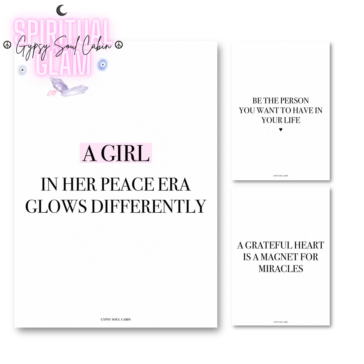 3-piece spiritual manifestation typography art print set featuring a main white print with pink highlighted text reading A Girl In Her Peace Era Glows Differently, a Be The Person You Want To Have In Your Life print, and a A Grateful Heart Is A Magnet For Miracles print.