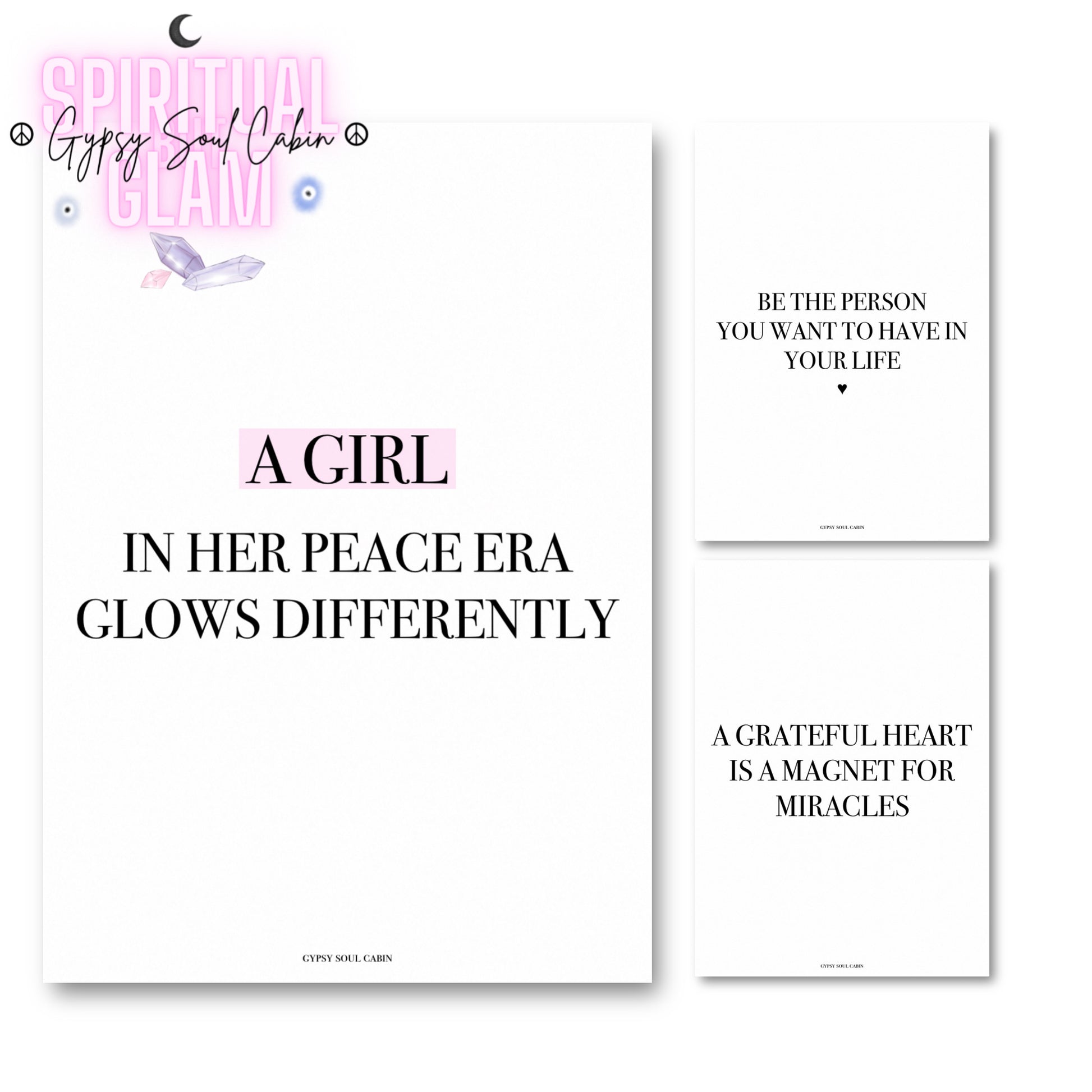 3-piece spiritual manifestation typography art print set featuring a main white print with pink highlighted text reading A Girl In Her Peace Era Glows Differently, a Be The Person You Want To Have In Your Life print, and a A Grateful Heart Is A Magnet For Miracles print.
