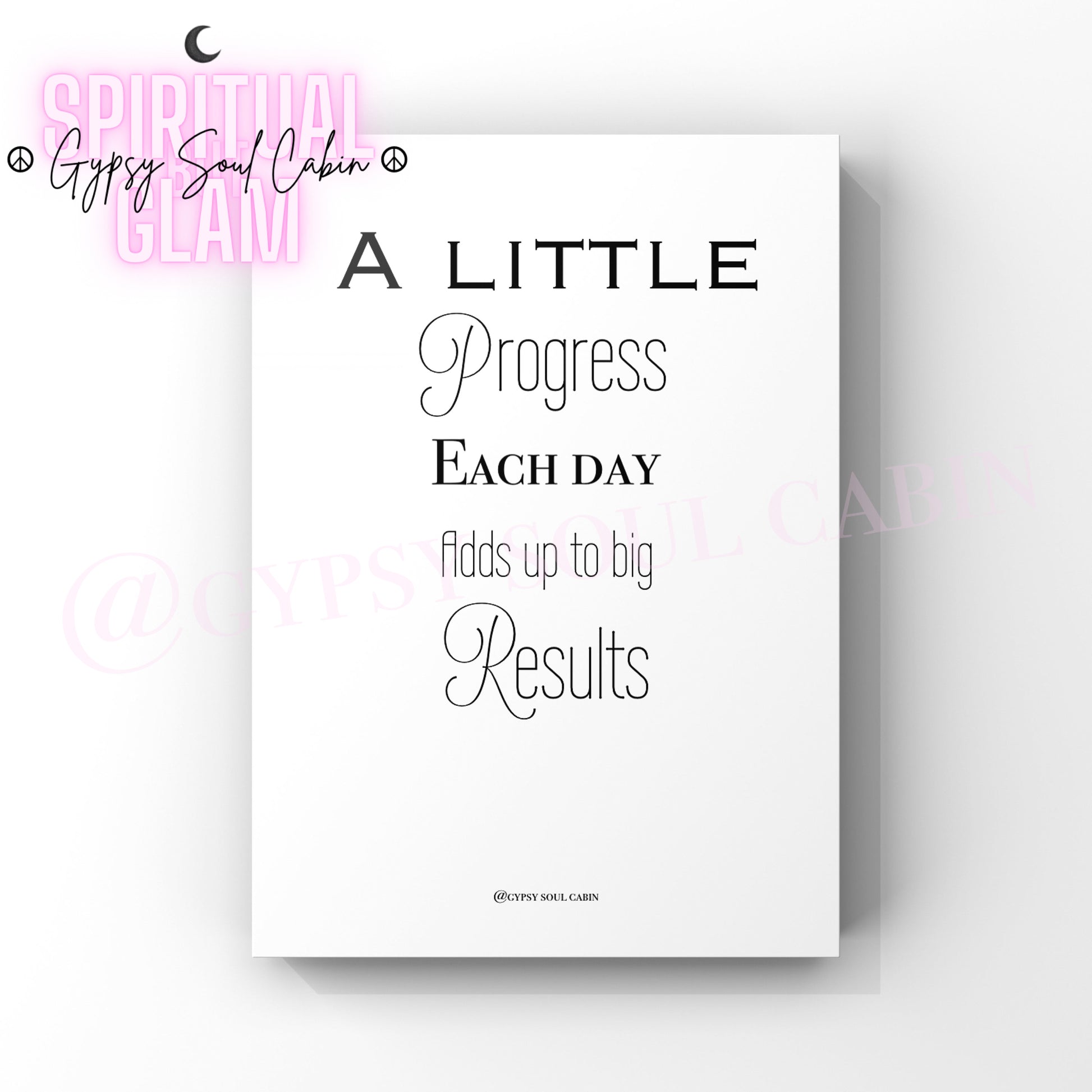 Minimalist black and white motivational typography print displaying the encouraging quote A Little Progress Each Day Adds Up To Big Results with script and block lettering.