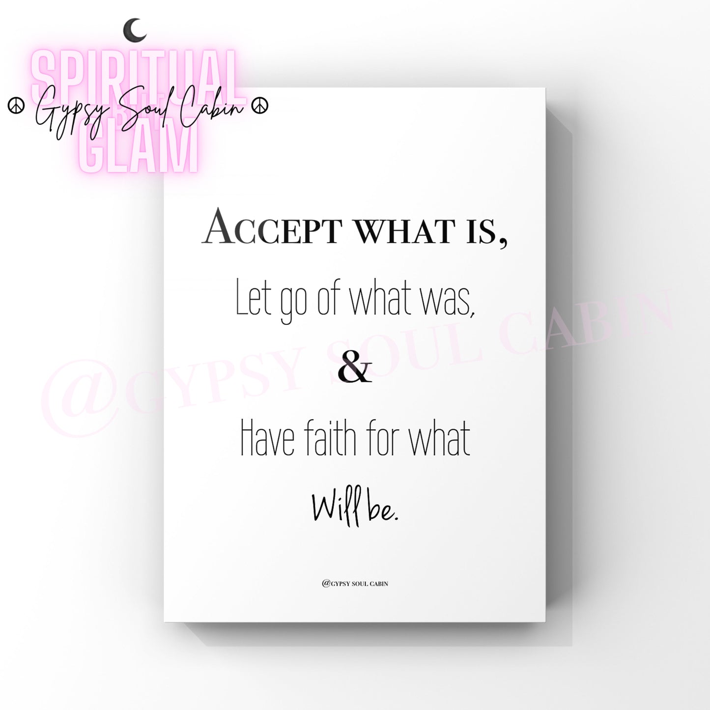 Minimalist A4 black and white typography print displaying the soulful peace phrase Accept what is let go of what was and have faith in what will be.