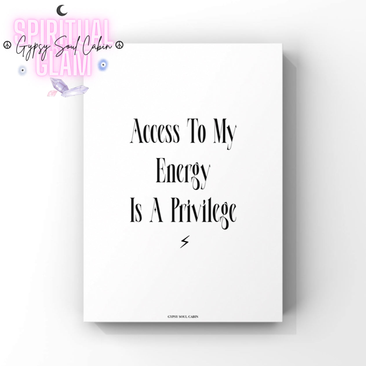 Elegant A4 boundary quote print displaying the phrase Access To My Energy Is A Privilege in sharp black lettering with a tiny lightning bolt icon.