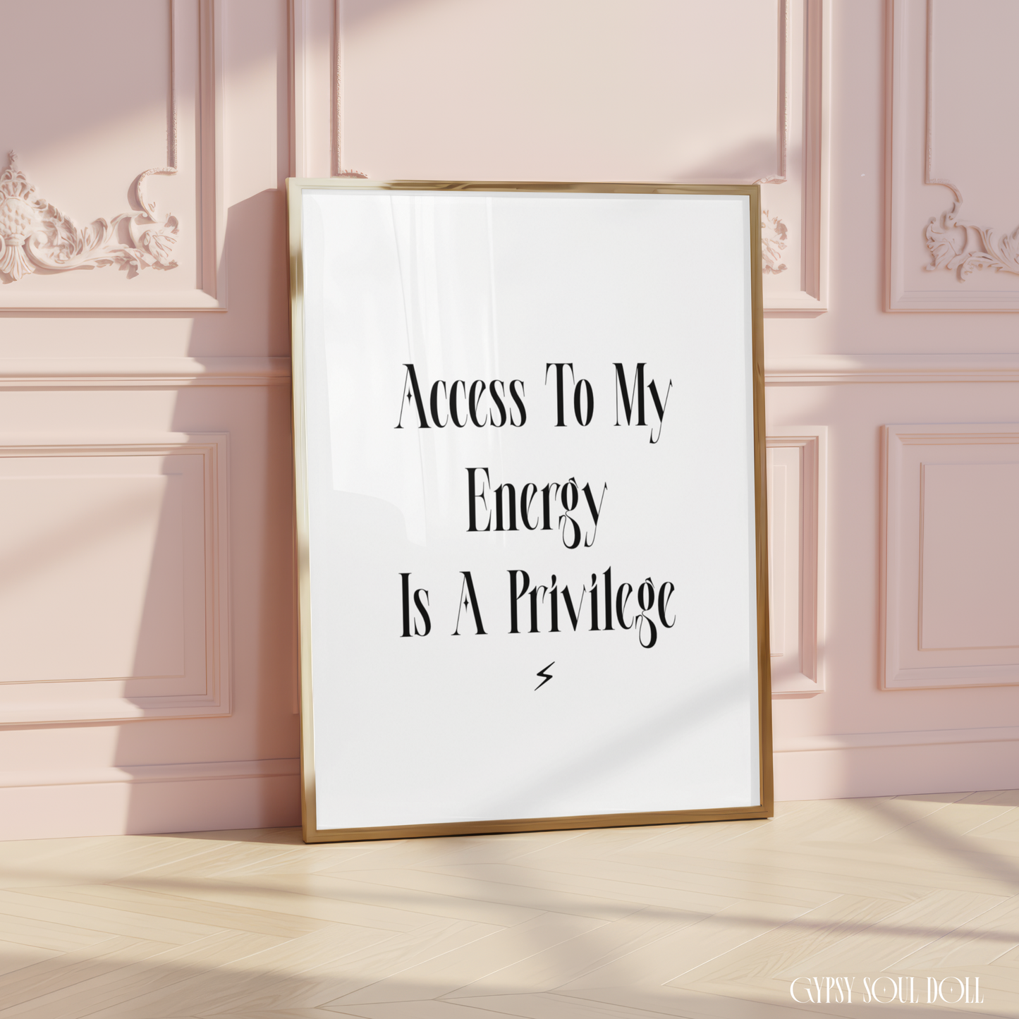 Elegant A4 boundary quote print displaying the phrase Access To My Energy Is A Privilege in sharp black lettering with a tiny lightning bolt icon.