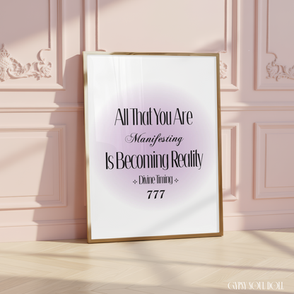 Aesthetic A4 manifestation print featuring a soft purple aura gradient glow with black typography reading All That You Are Manifesting Is Becoming Reality, Divine Timing, and the angel number 777.