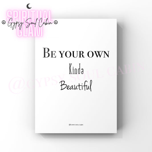 Minimalist A4 black and white typography wall art print featuring the inspirational quote Be Your Own Kinda Beautiful in elegant lettering.