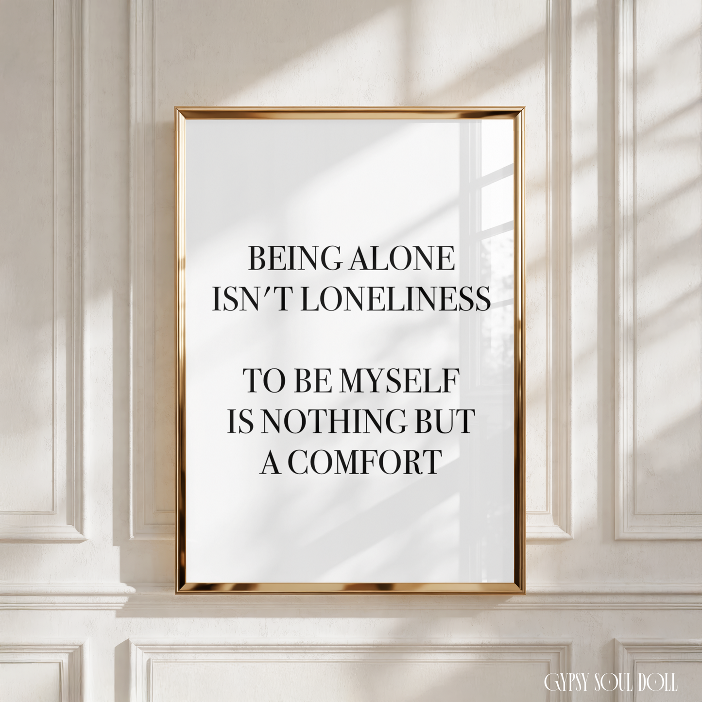Minimalist black and white typography wall art print featuring the self-love and solitude quote “Being Alone Isn't Loneliness To Be Me It's Nothing But A Comfort” in a mix of serif, sans-serif, and tall outline font styles.