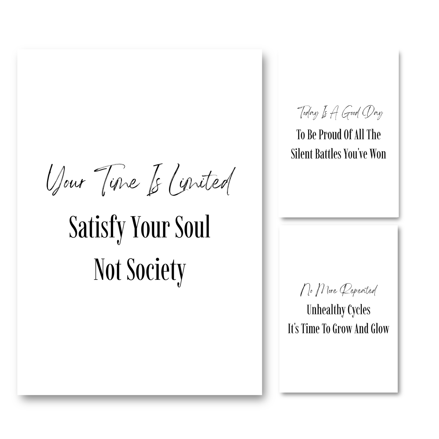 Set of three minimalist black and white typography prints featuring quotes about satisfying your soul, celebrating silent battles, and breaking unhealthy cycles.