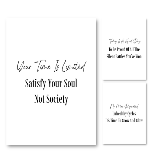 Set of three minimalist black and white typography prints featuring quotes about satisfying your soul, celebrating silent battles, and breaking unhealthy cycles.