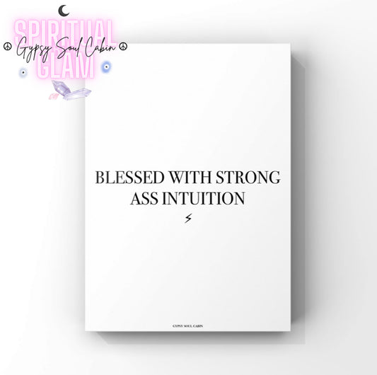 Minimalist white A4 spiritual print featuring bold black typography text Blessed With Strong Ass Intuition centred with a small lightning bolt icon below it.