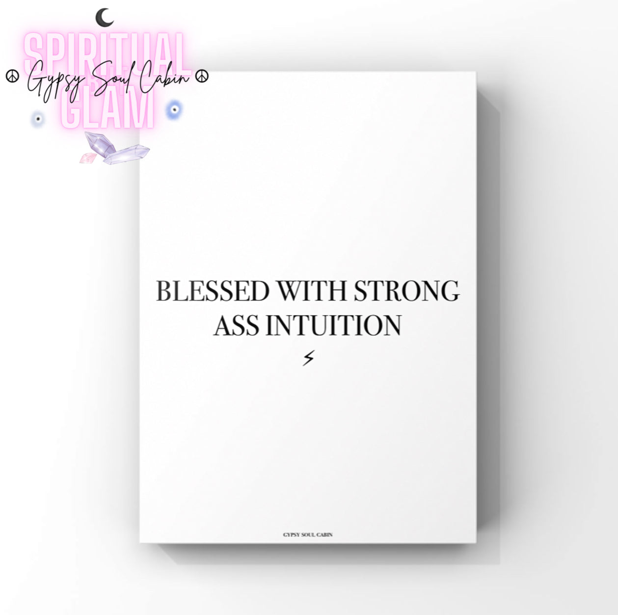 Minimalist white A4 spiritual print featuring bold black typography text Blessed With Strong Ass Intuition centred with a small lightning bolt icon below it.